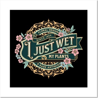 I Just Wet My Plants Garden Funny Plant Gardening Pun Posters and Art